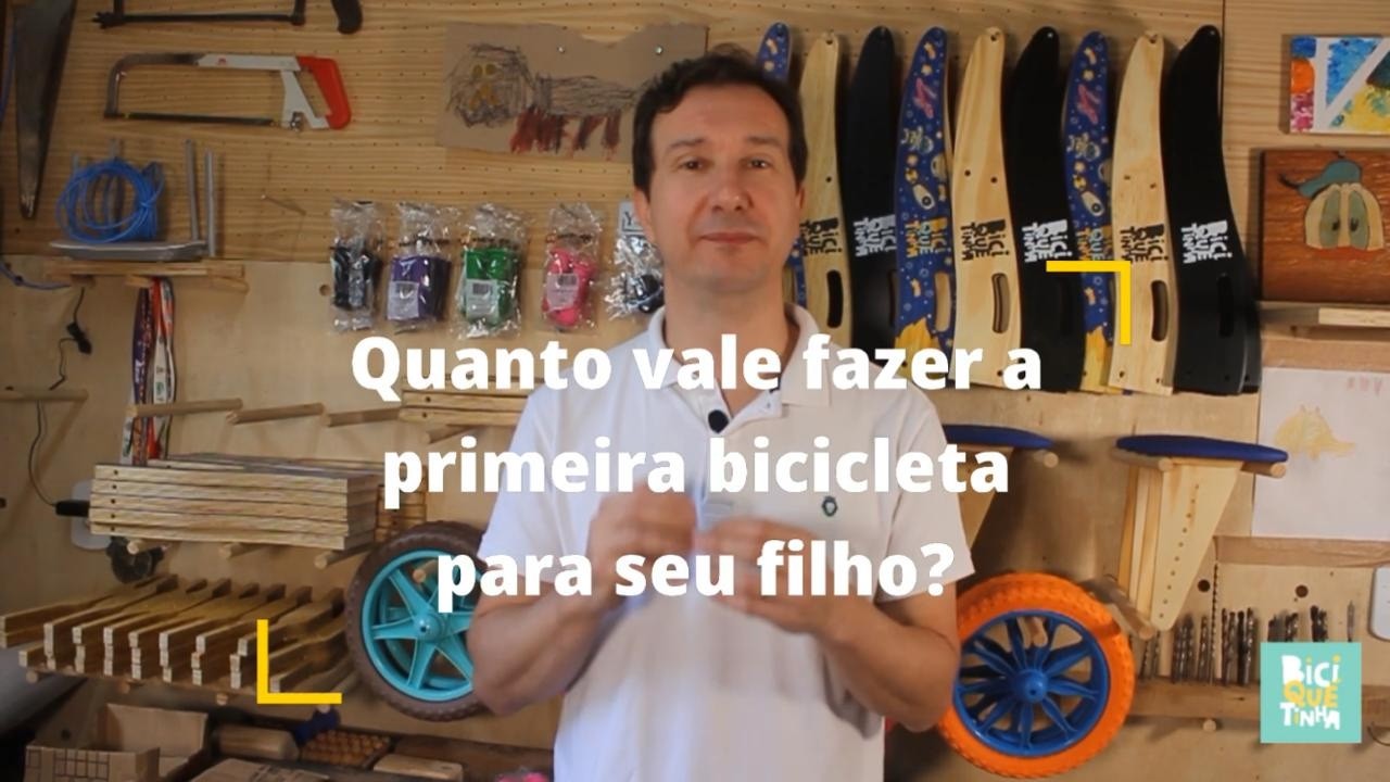 Quanto vale fazer a primeira bicicleta para seu filho? — vídeo do Kit Faça Vc Mesmo da Biciquetinha
